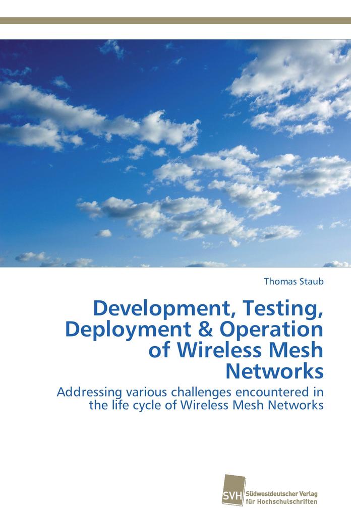 Development Testing Deployment & Operation of Wireless Mesh Networks