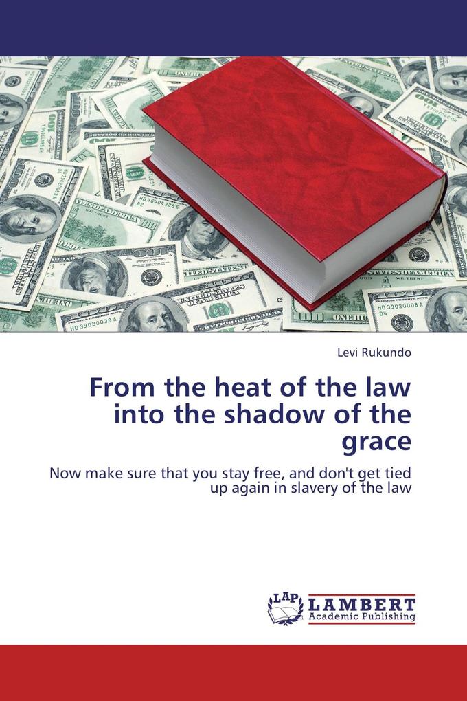From the heat of the law into the shadow of the grace