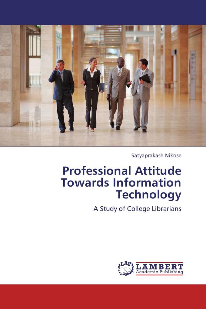Professional Attitude Towards Information Technology