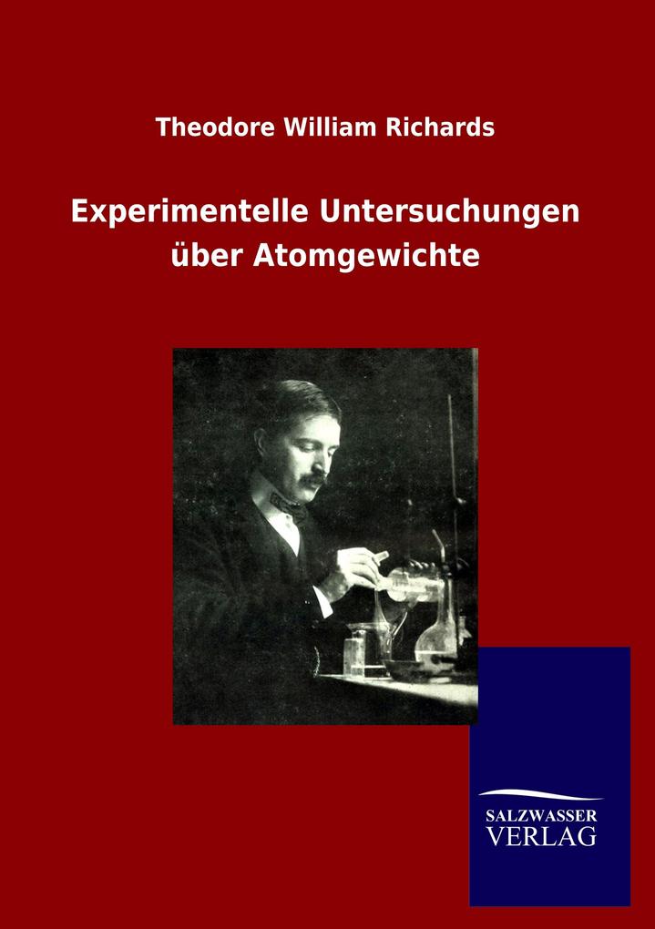 Experimentelle Untersuchungen über Atomgewichte