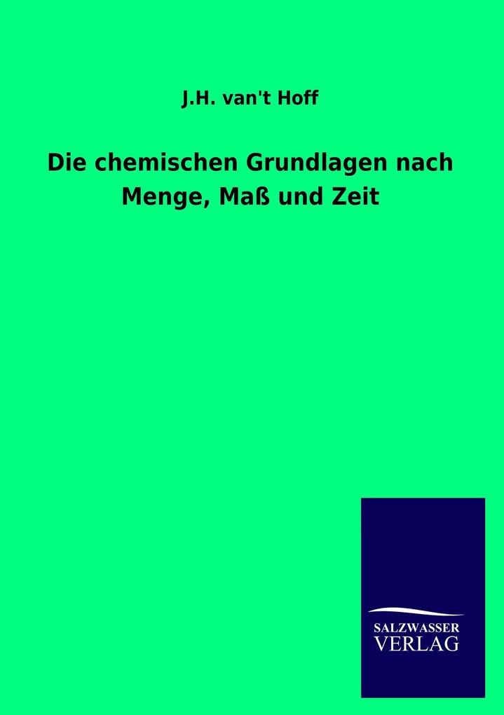 Die chemischen Grundlagen nach Menge Maß und Zeit