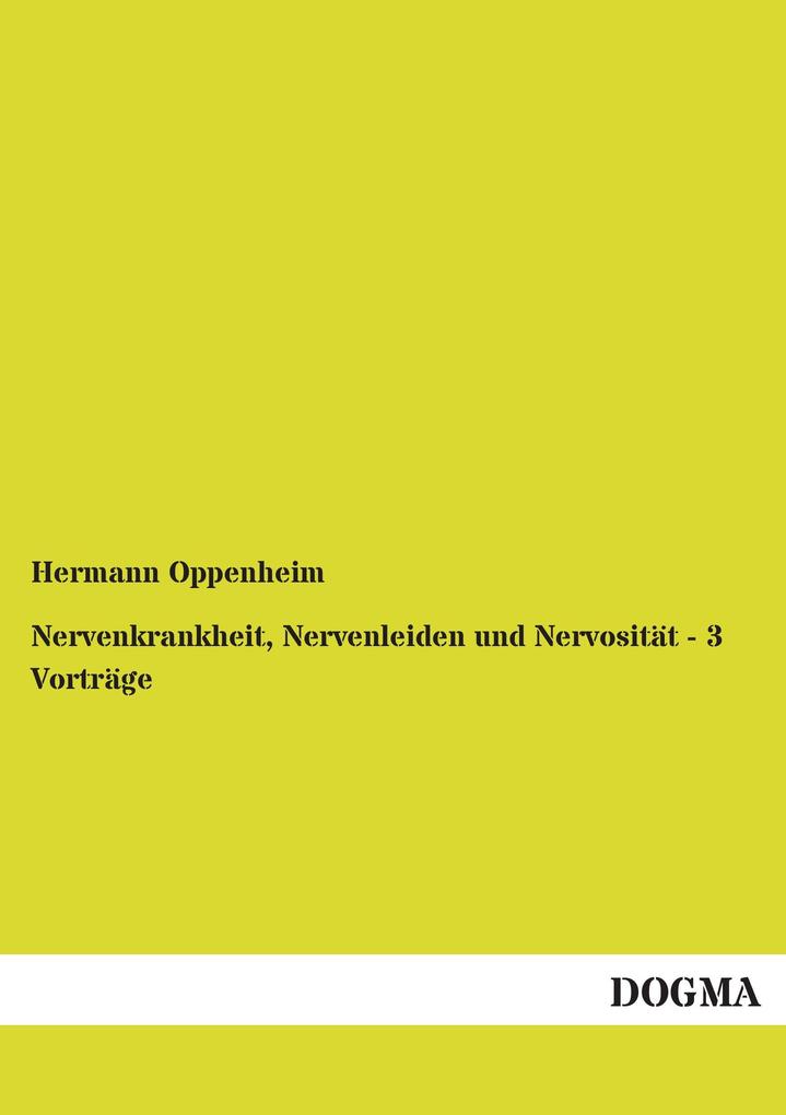 Nervenkrankheit Nervenleiden und Nervosität - 3 Vorträge