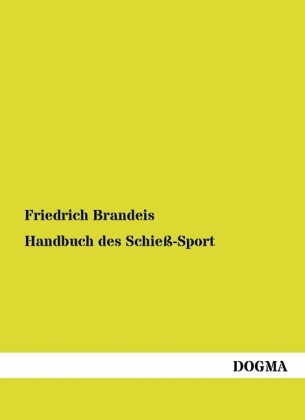 Handbuch des Schieß-Sport