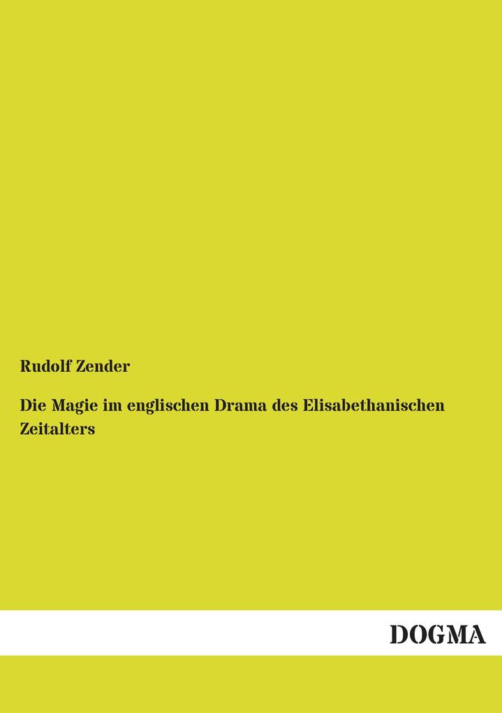 Die Magie im englischen Drama des Elisabethanischen Zeitalters