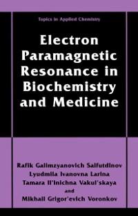 Electron Paramagnetic Resonance in Biochemistry and Medicine