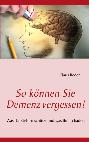 So können Sie Demenz vergessen!