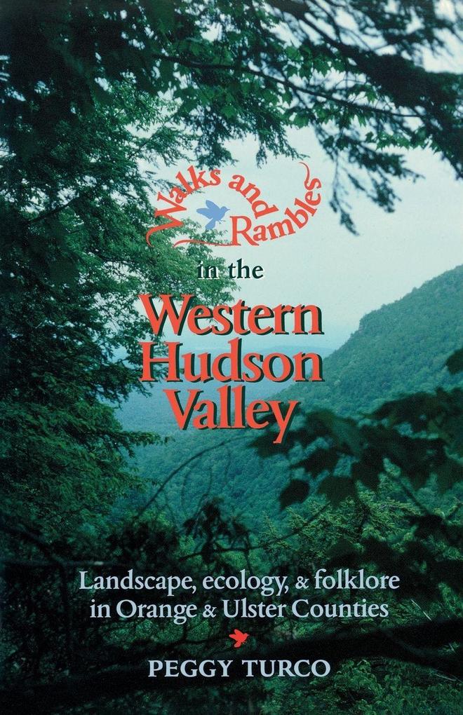 Walks and Rambles in the Western Hudson Valley