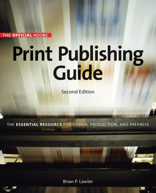 Official Adobe Print Publishing Guide Second Edition