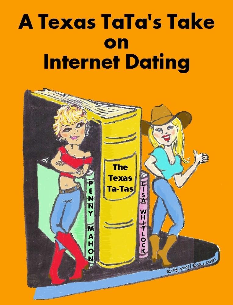 A Texas Ta-Ta‘s Take on Internet Dating
