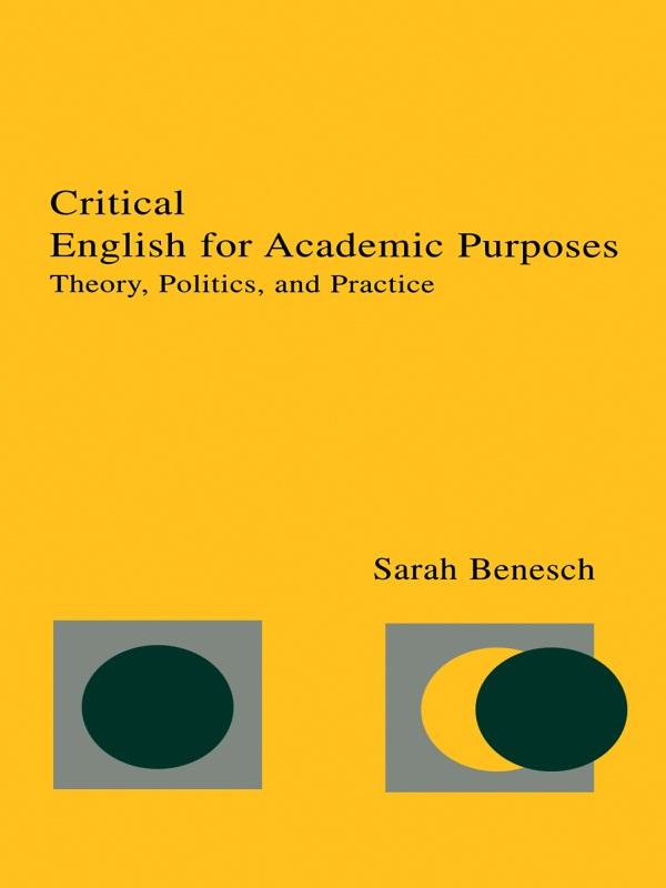 Critical English for Academic Purposes - Sarah Benesch