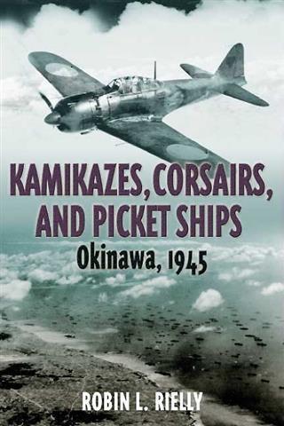 Kamikazes Corsairs and Picket Ships