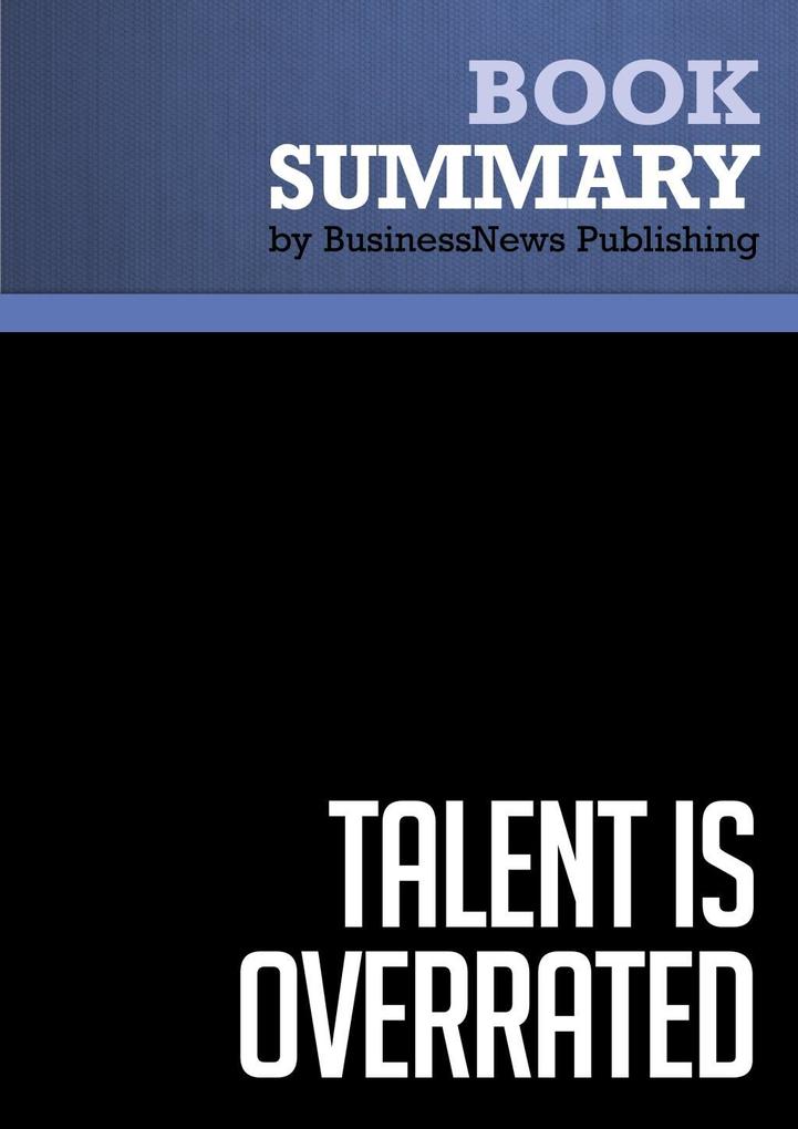 Summary: Talent is Overrated - Geoff Colvin
