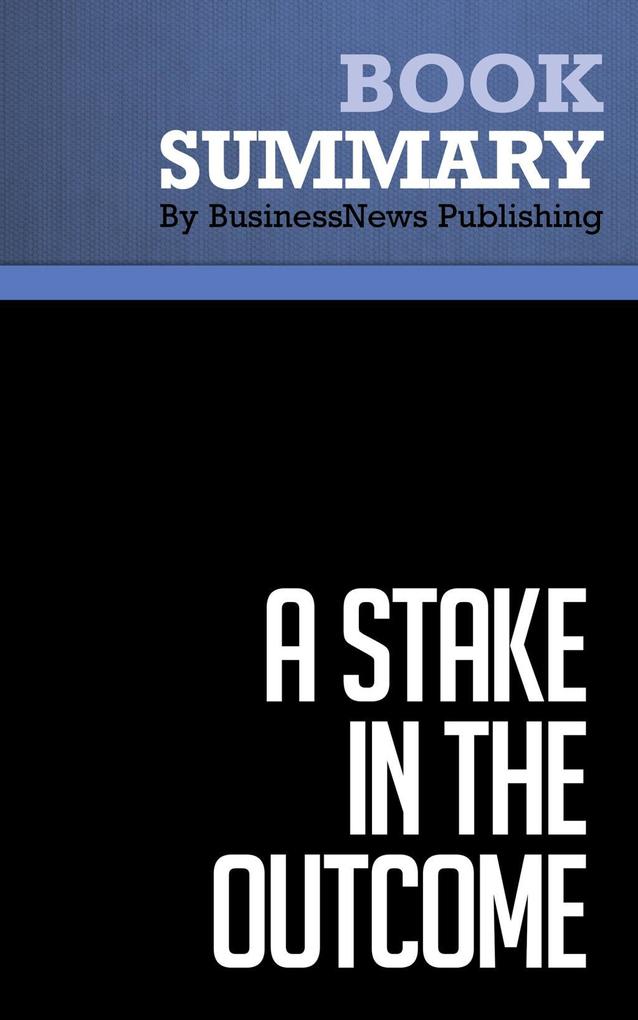 Summary: A Stake in the Outcome - Jack Stack and Bo Burlingham