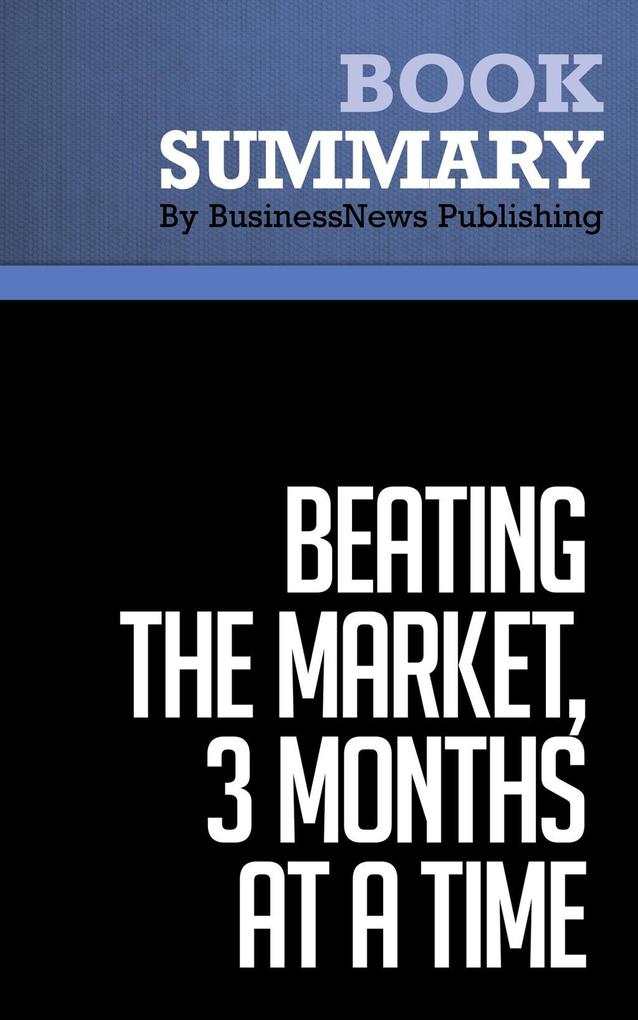 Summary: Beating the Market 3 Months at a Time - Gerald Appel and Marvin Appel
