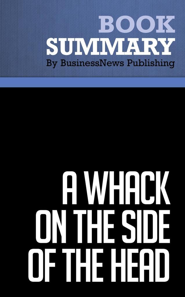 Summary: A Whack on the Side of the Head - Roger Van Oech