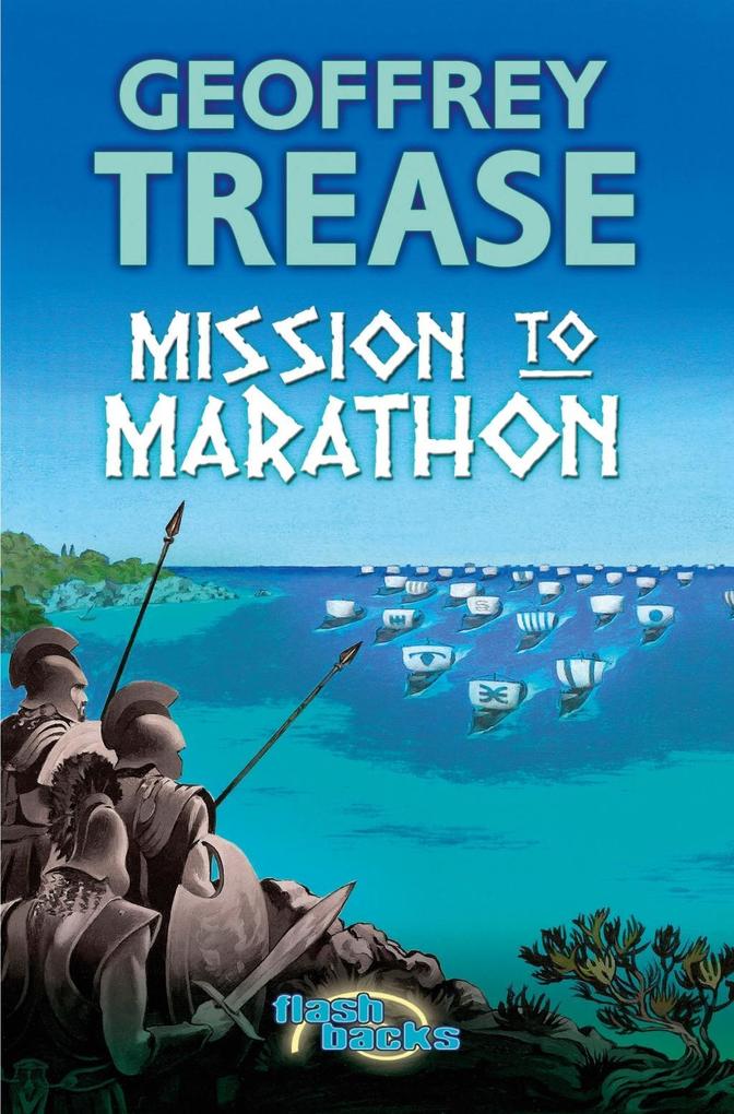 Mission to Marathon - Geoffrey Trease