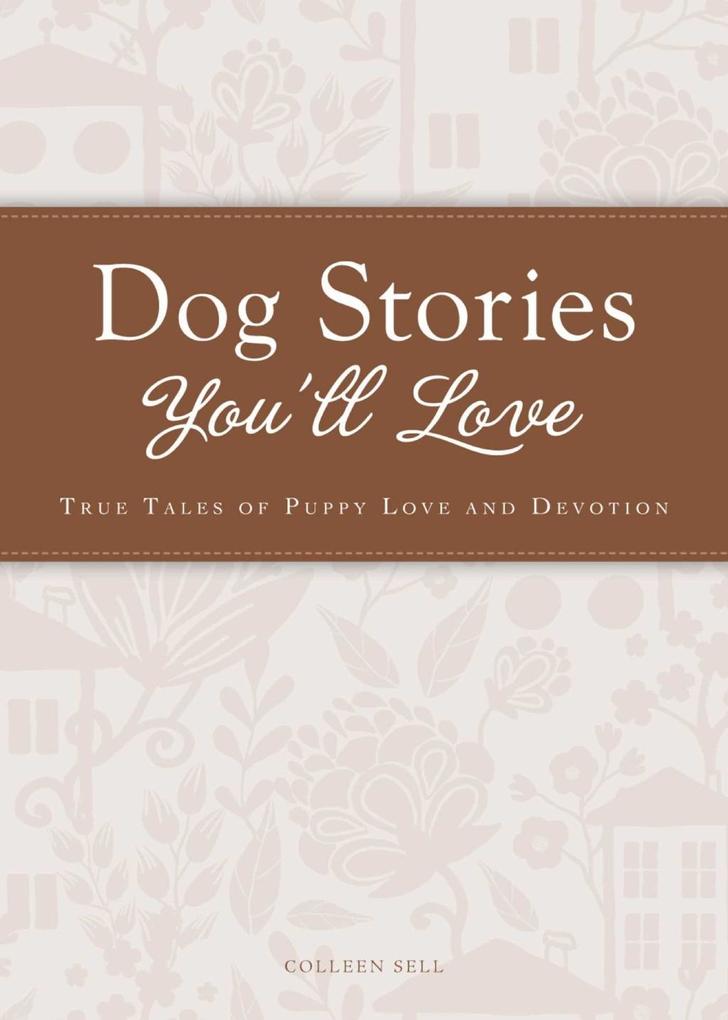 Dog Stories You‘ll Love