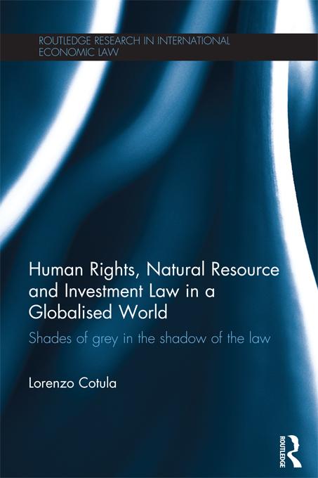 Human Rights Natural Resource and Investment Law in a Globalised World