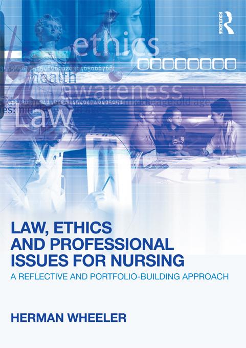 Law Ethics and Professional Issues for Nursing
