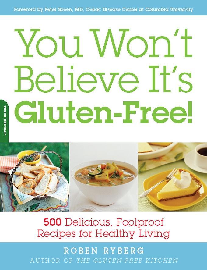 You Won‘t Believe It‘s Gluten-Free!