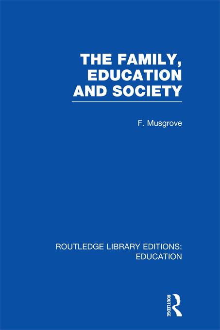 The Family Education and Society (RLE Edu L Sociology of Education)