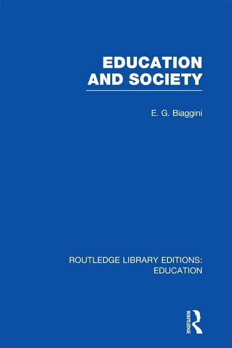 Education and Society (RLE Edu L) - E G Biaggini