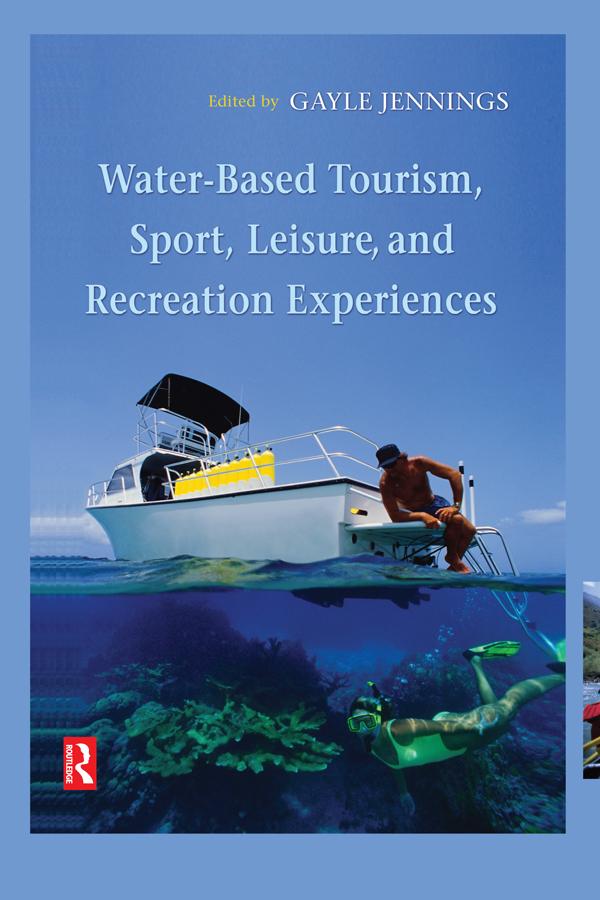 Water-Based Tourism Sport Leisure and Recreation Experiences