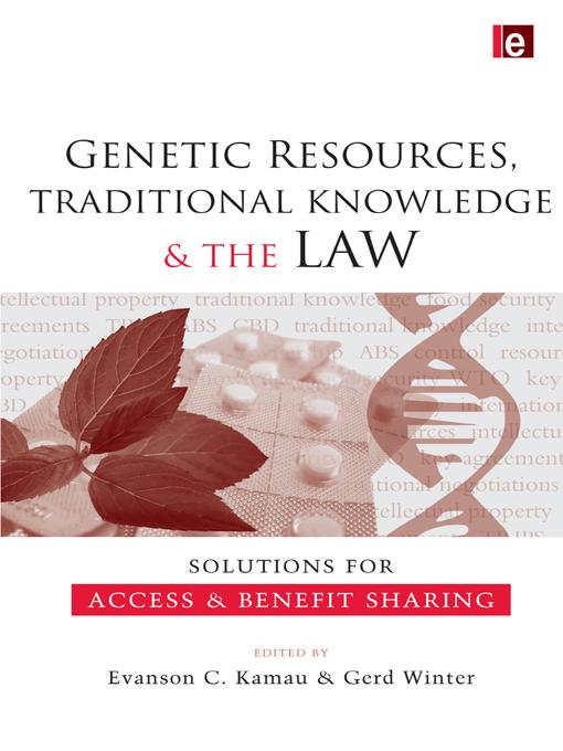 Genetic Resources Traditional Knowledge and the Law