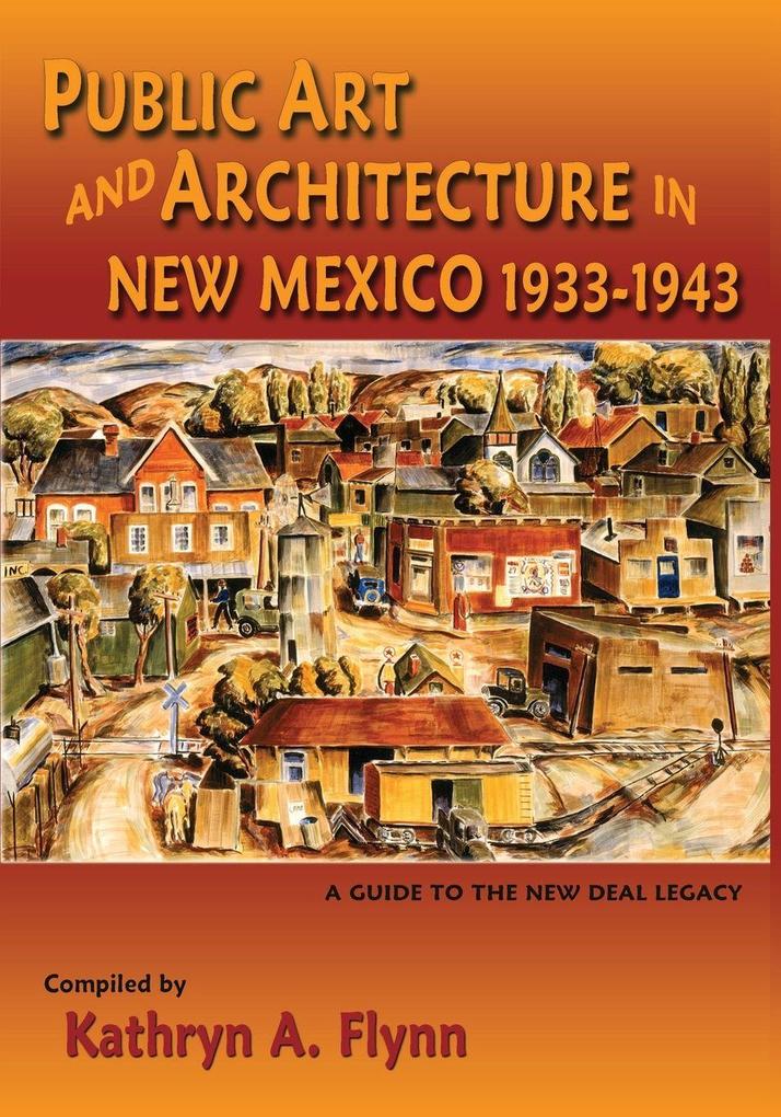 Public Art and Architecture in New Mexico 1933-1943 (Softcover)