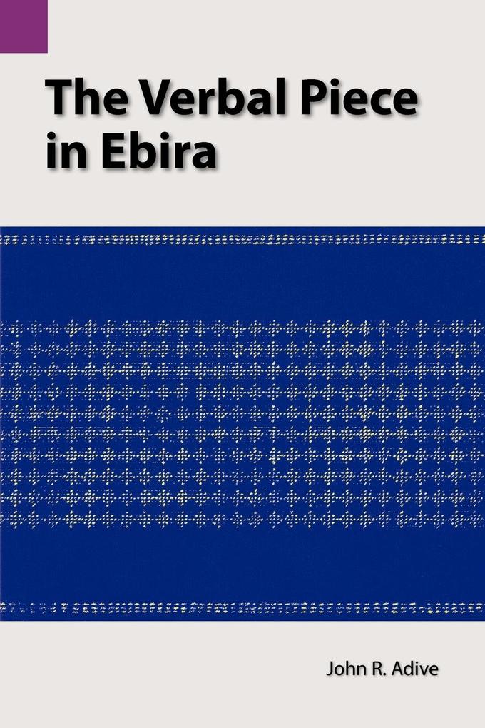 The Verbal Piece in Ebira - John R. Adive