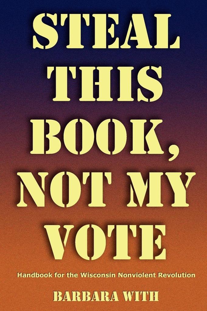 STEAL THIS BOOK NOT MY VOTE