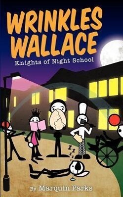 Wrinkles Wallace: Knights of Night School