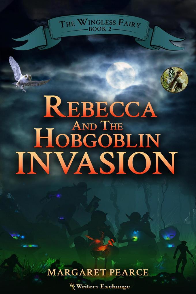 Rebecca and the Hobgoblin Invasion (Wingless Fairy #2)