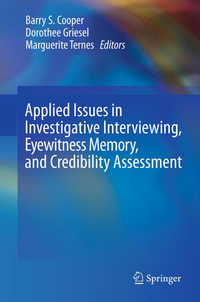 Applied Issues in Investigative Interviewing Eyewitness Memory and Credibility Assessment