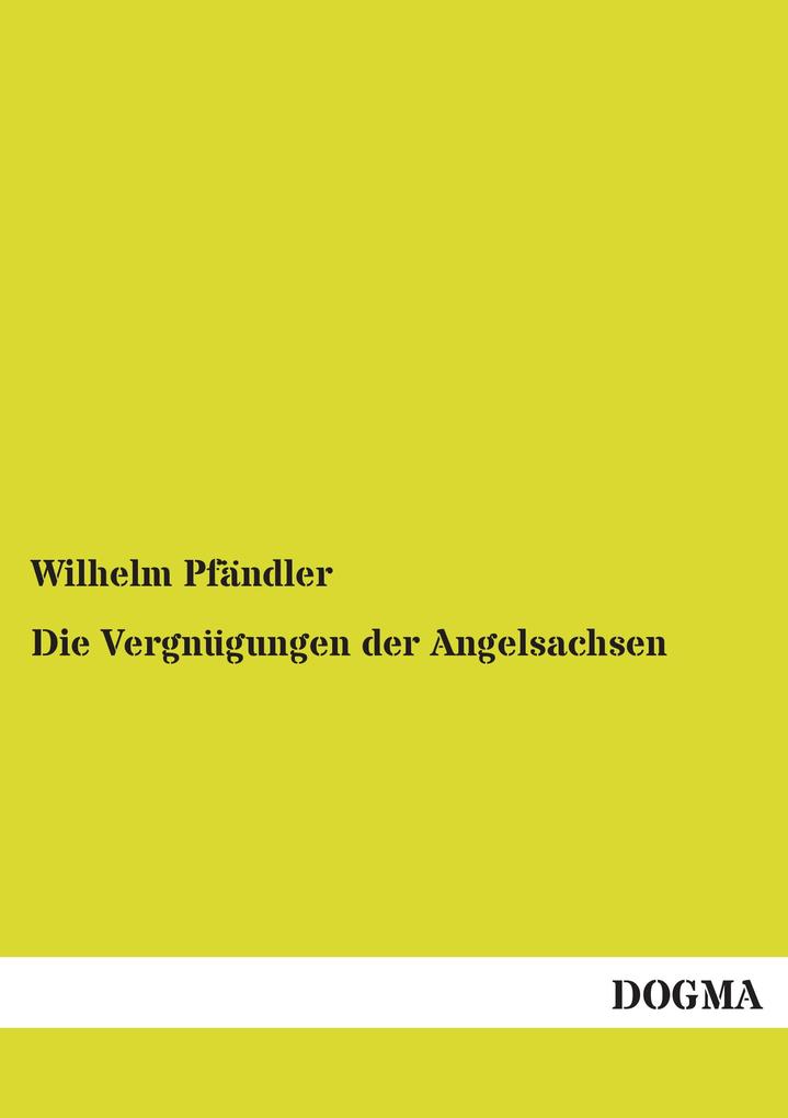 Die Vergnügungen der Angelsachsen