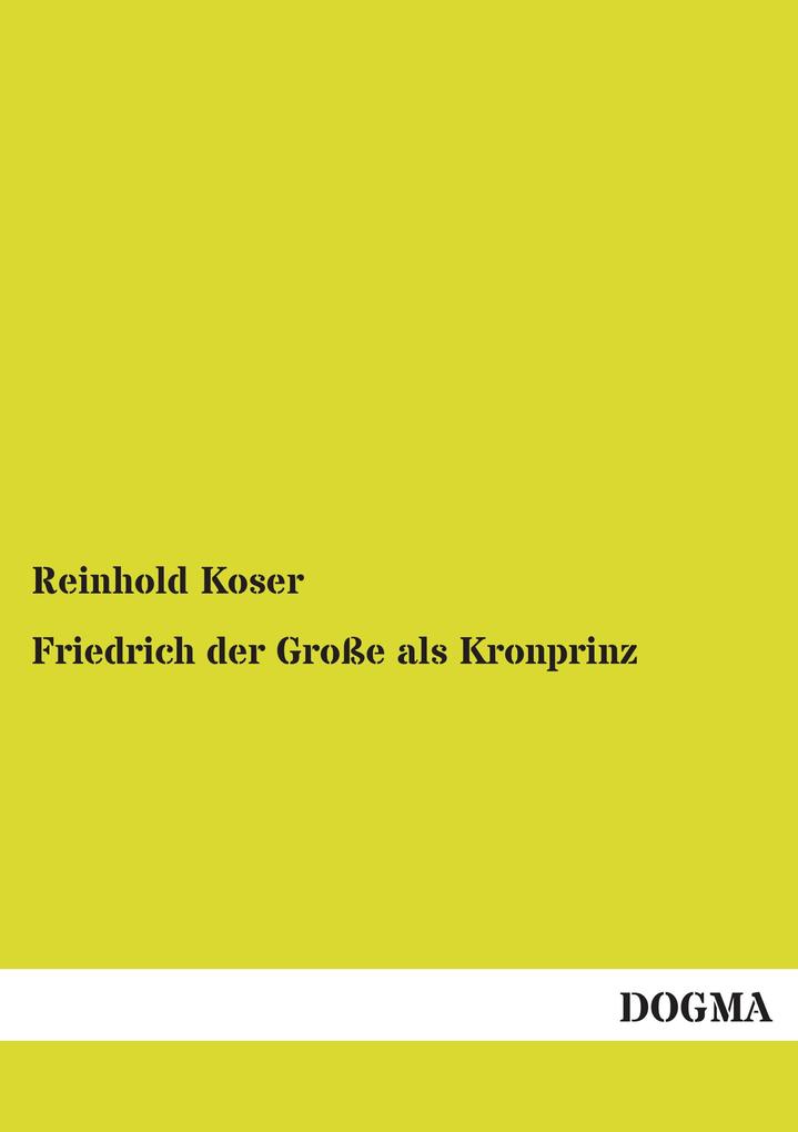 Friedrich der Große als Kronprinz