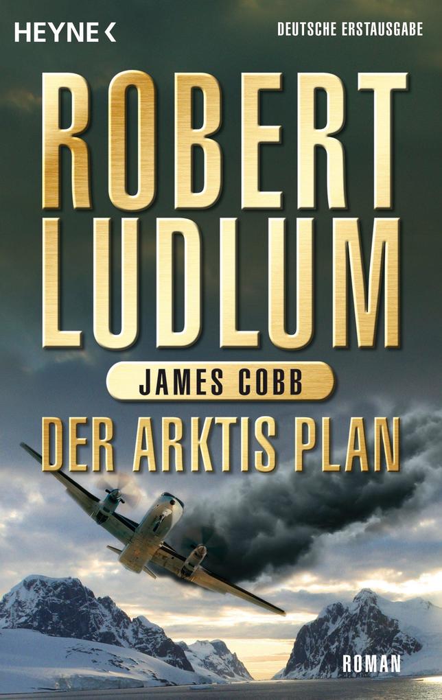 Der Arktis-Plan - Robert Ludlum/ James Cobb
