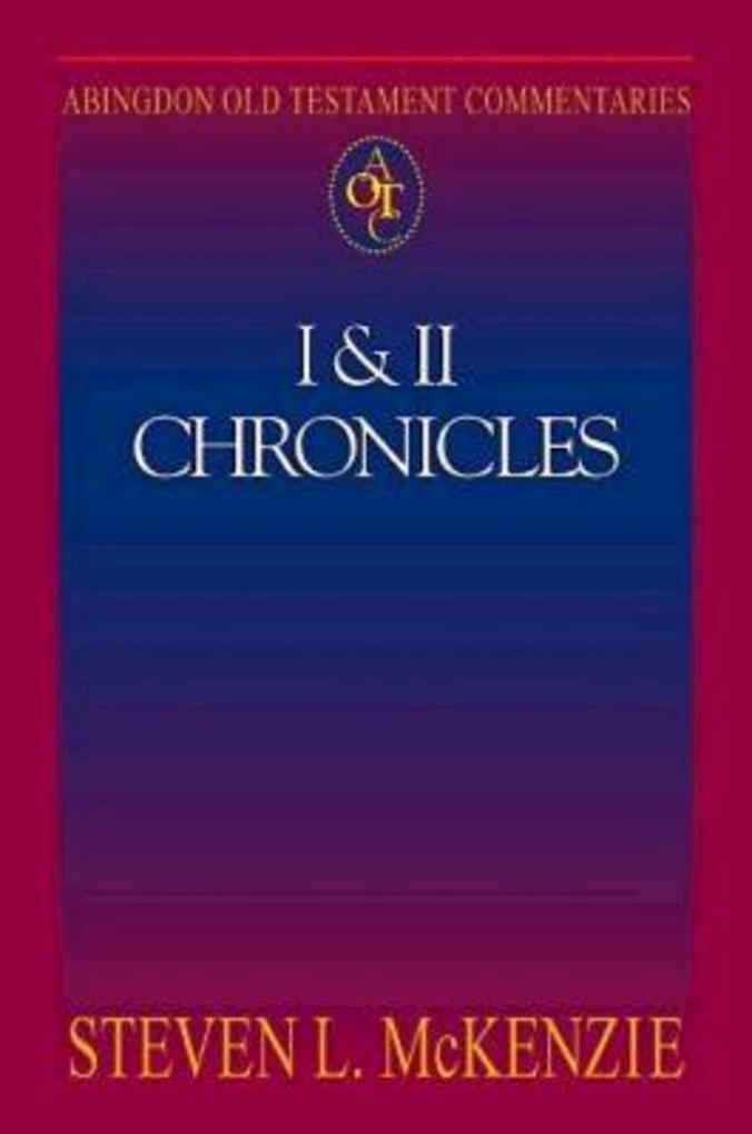 Abingdon Old Testament Commentaries: I & II Chronicles - Steven L. McKenzie