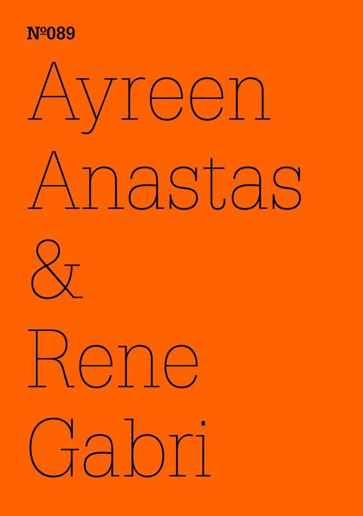 Ayreen Anastas & Rene GabriFragments from conversationsbetween free persons andcaptive persons concerningthe crisis of everythingeverywhere the needfor great fictions withoutproper names the premiseof the commons theexploitation of our everydaycommunism . . .
