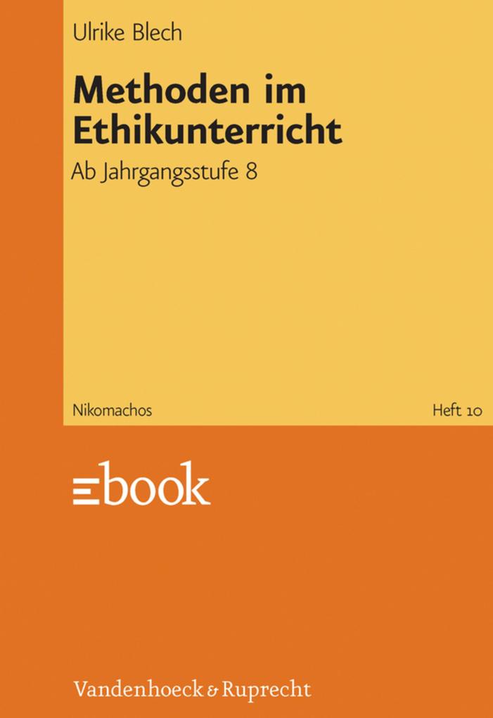 Methoden im Ethikunterricht - Ulrike Blech