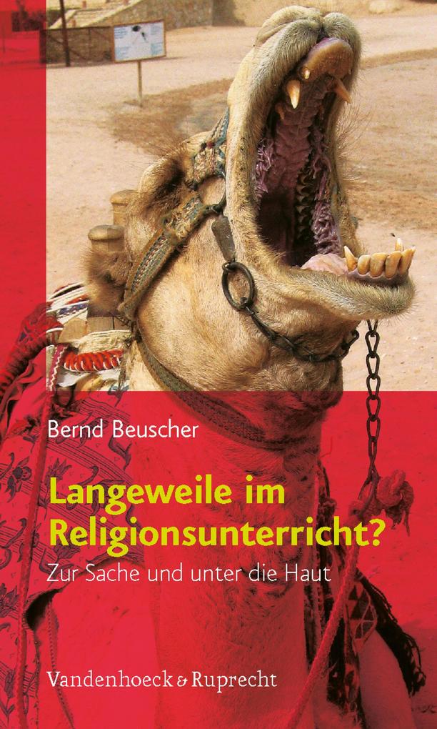 Langeweile im Religionsunterricht? - Bernd Beuscher