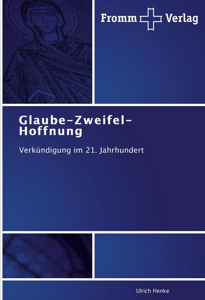 Glaube-Zweifel-Hoffnung