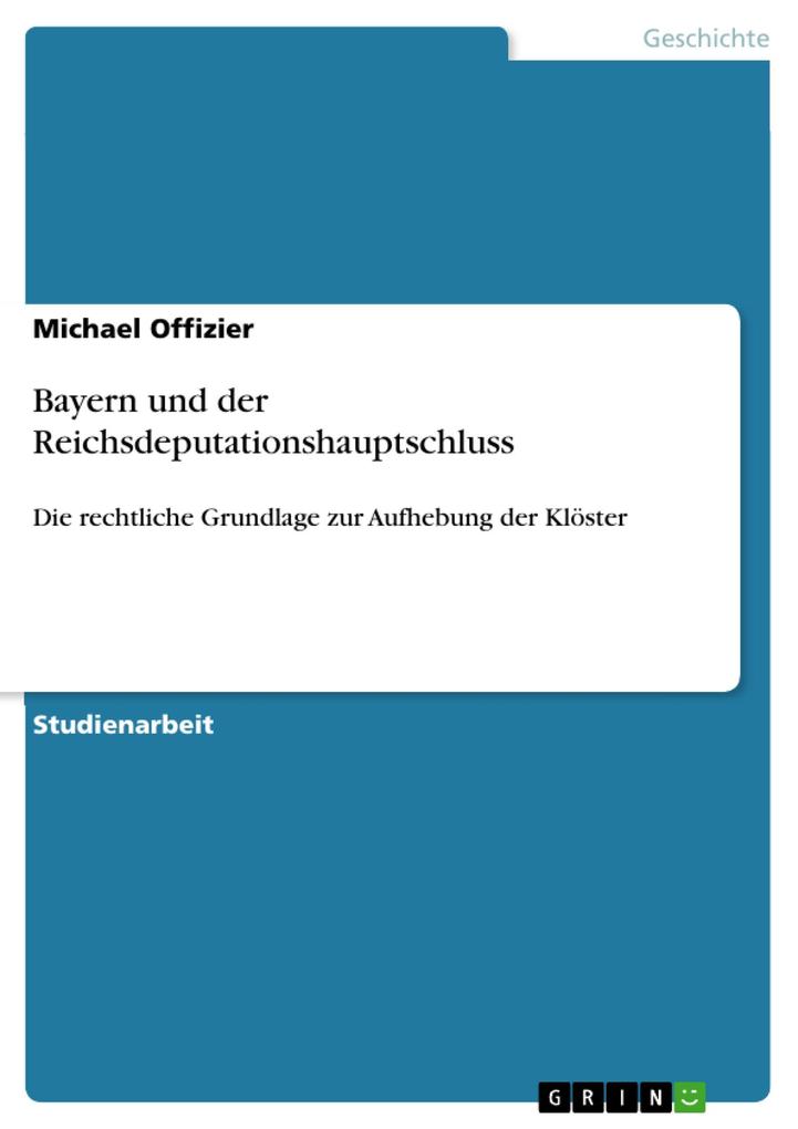 Bayern und der Reichsdeputationshauptschluss - Michael Offizier