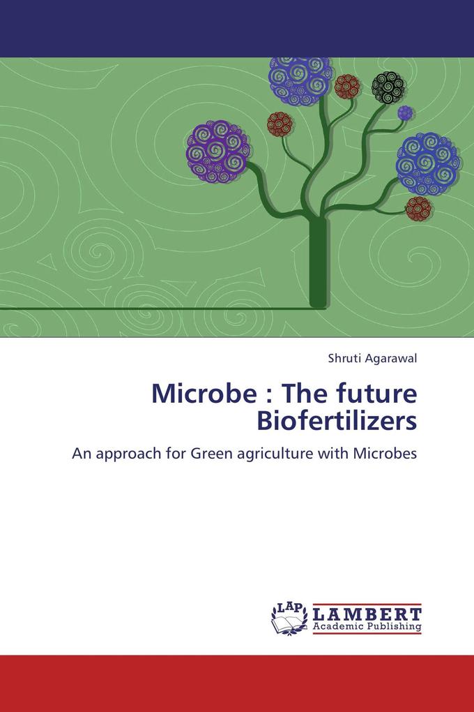 Microbe : The future Biofertilizers