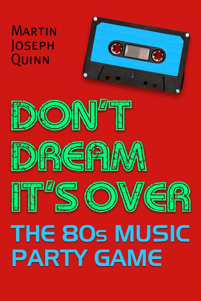 Don‘t Dream It‘s Over: The 80s Music Party Game