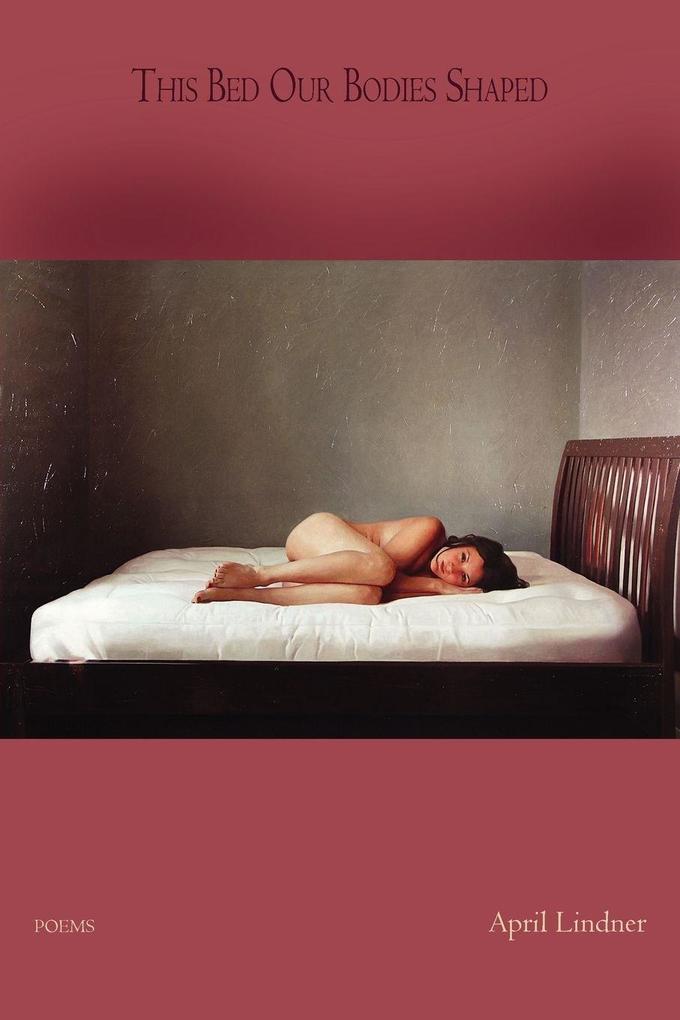 This Bed Our Bodies Shaped