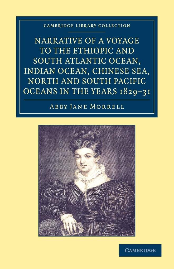 Narrative of a Voyage to the Ethiopic and South Atlantic Ocean Indian Ocean Chinese Sea North and South Pacific Oceans in the Years 1829 1830 183