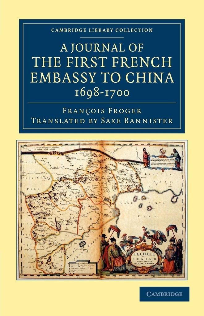 A Journal of the First French Embassy to China 1698-1700