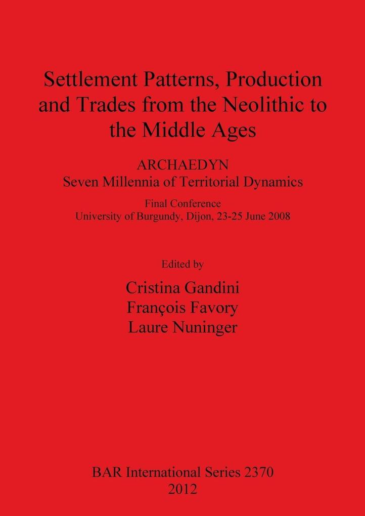 Settlement Patterns Production and Trades from the Neolithic to the Middle Ages