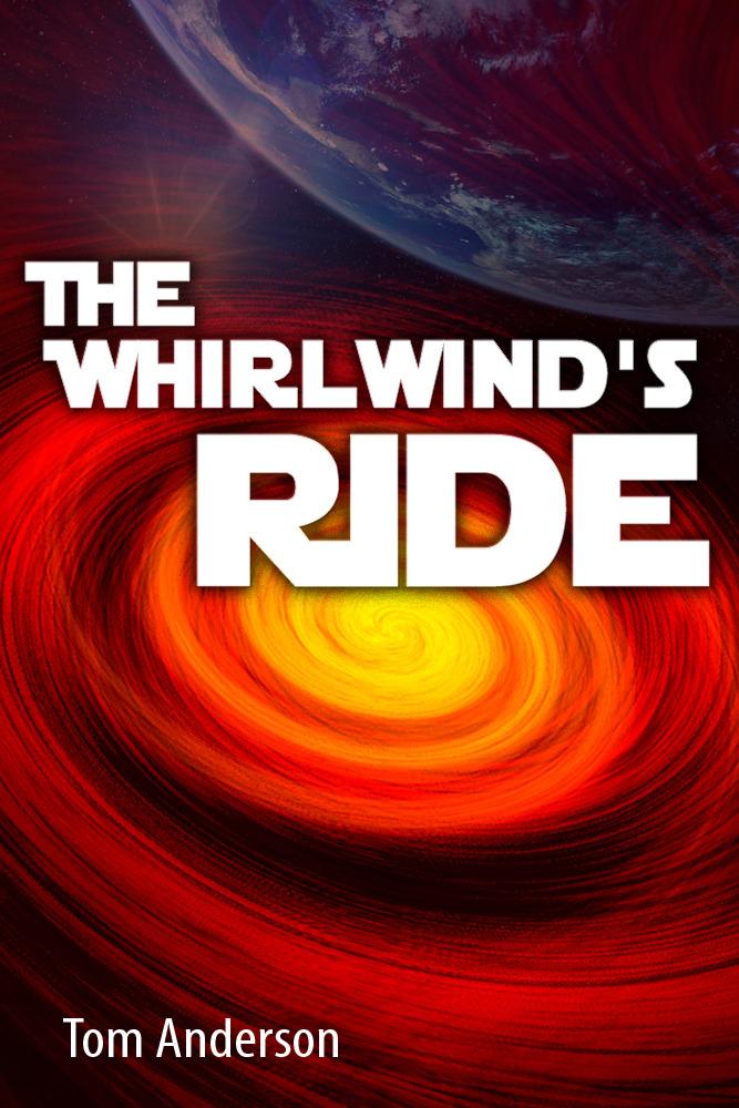 The Whirlwind‘s Ride